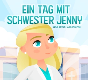 Ein Tag mit Schwester Jenny: eine aHUS-Geschichte